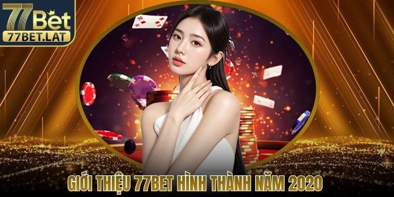 77Bet hình thành năm 2020 với công nghệ lan rộng khắp Đông Nam Á