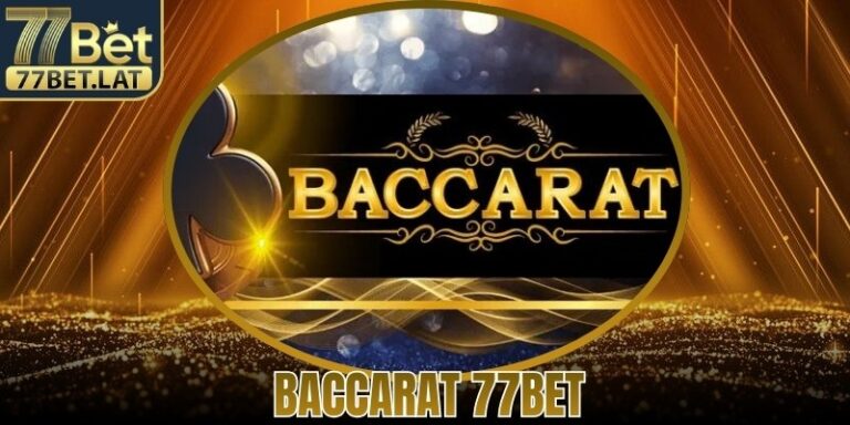 Baccarat 77Bet - Hướng Dẫn Chi Tiết Từ A-Z Cho Người Mới 7 Baccarat 77Bet - Hướng Dẫn Chi Tiết Từ A-Z Cho Người Mới