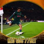 Kèo Góc 77Bet Là Gì Hướng Dẫn Cách Chơi Chi Tiết Nhất