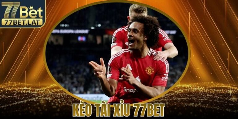 Kèo Tài Xỉu 77Bet Với Những Hình Thức Tham Gia Phổ Biến 4 Kèo Tài Xỉu 77Bet Với Những Hình Thức Tham Gia Phổ Biến